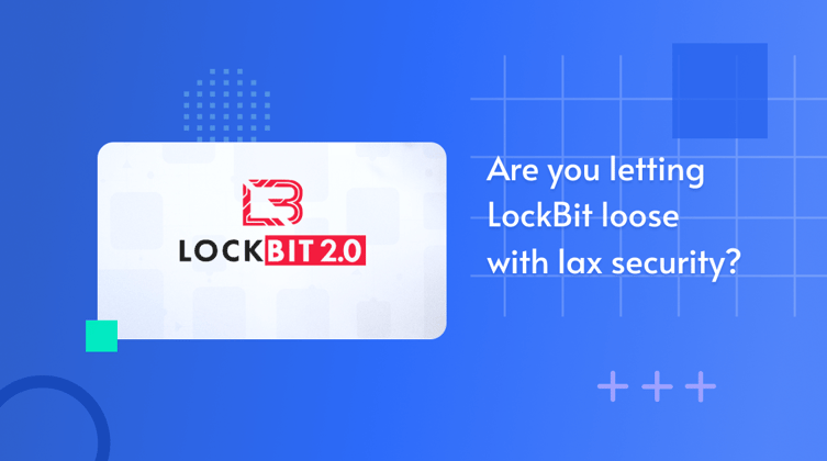 lockbit-2.0-ransomware-letting-loose