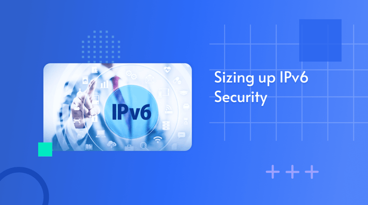sizing-up-ipv6-security