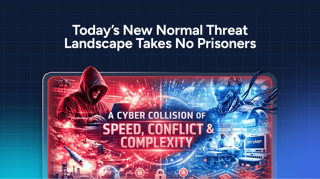 Graphic titled “Today’s New Normal Threat Landscape Takes No Prisoners” featuring a hacker and a futuristic robot in a medical setting, highlighting cybersecurity complexity and a collision of conflict.