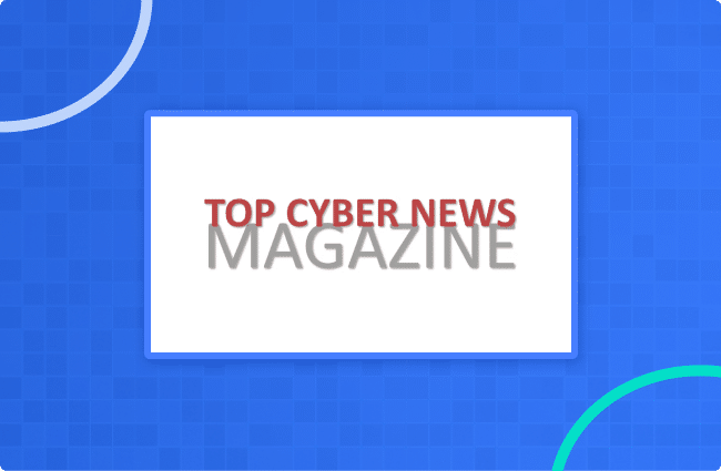 A graphic with the words "TOP CYBER NEWS" in red above "MAGAZINE" in gray on a white rectangle, set against a blue background with circular accents.
