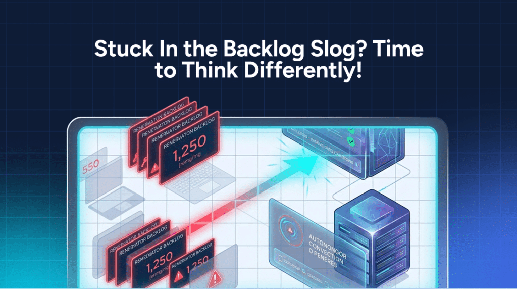 Graphic showing red Renervator remediation backlogs being processed and cleared by a server, with the text “Stuck In the Backlog Slog? Time to Think Differently!”.
