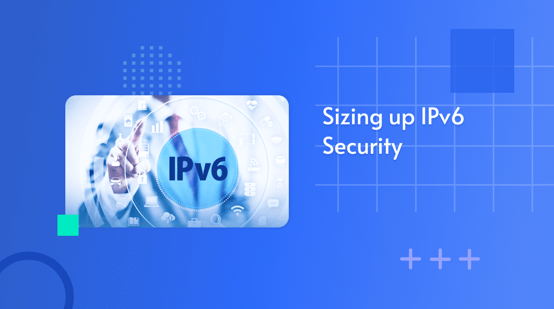 sizing-up-ipv6-security