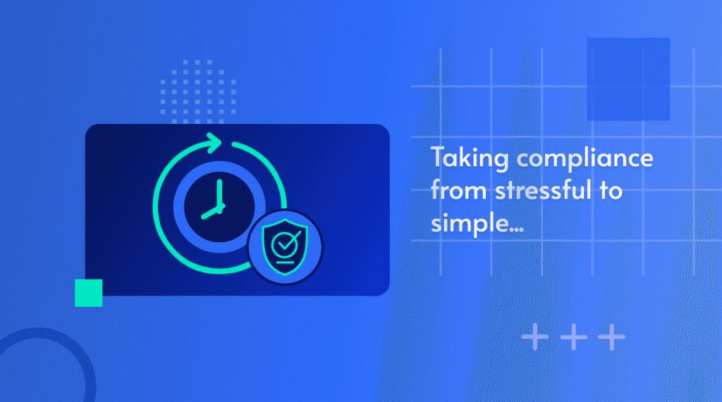 Illustration of a clock with sync arrows and a shield, captioned 'Taking compliance from stressful to simple'