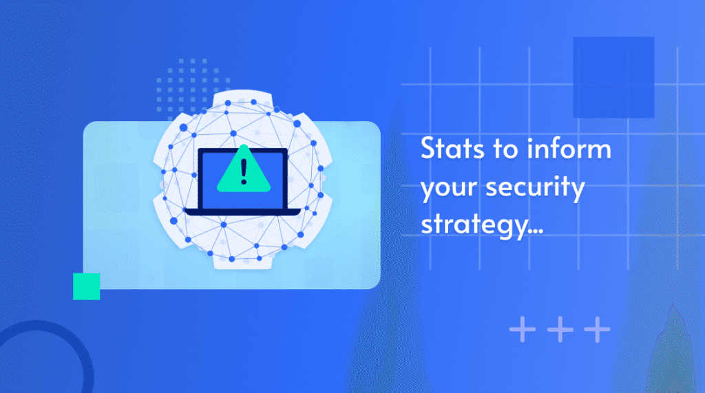 Illustration of a laptop with a warning sign inside a network sphere, captioned 'Stats to inform your security strategy'