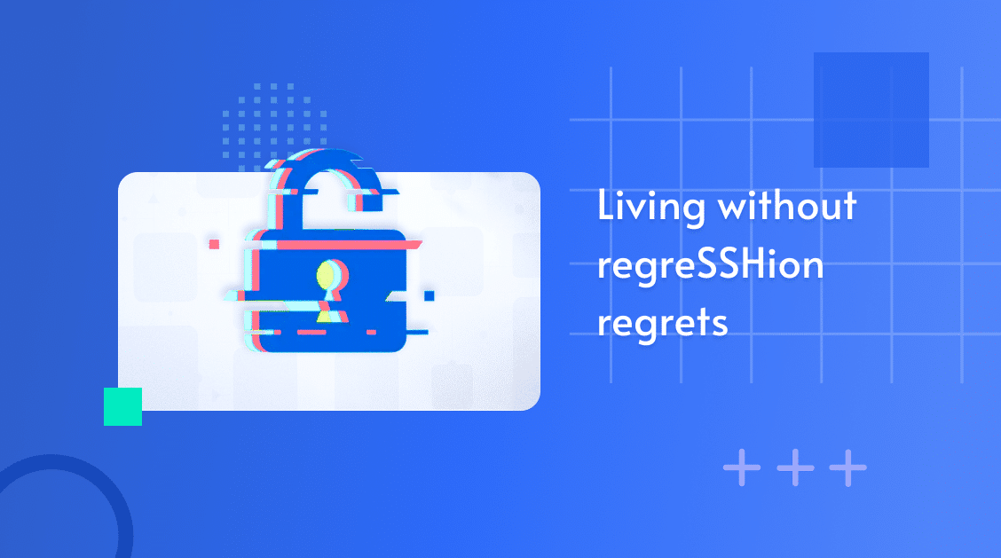 Illustration of a glitching padlock, captioned 'Living without regreSSHion regrets'
