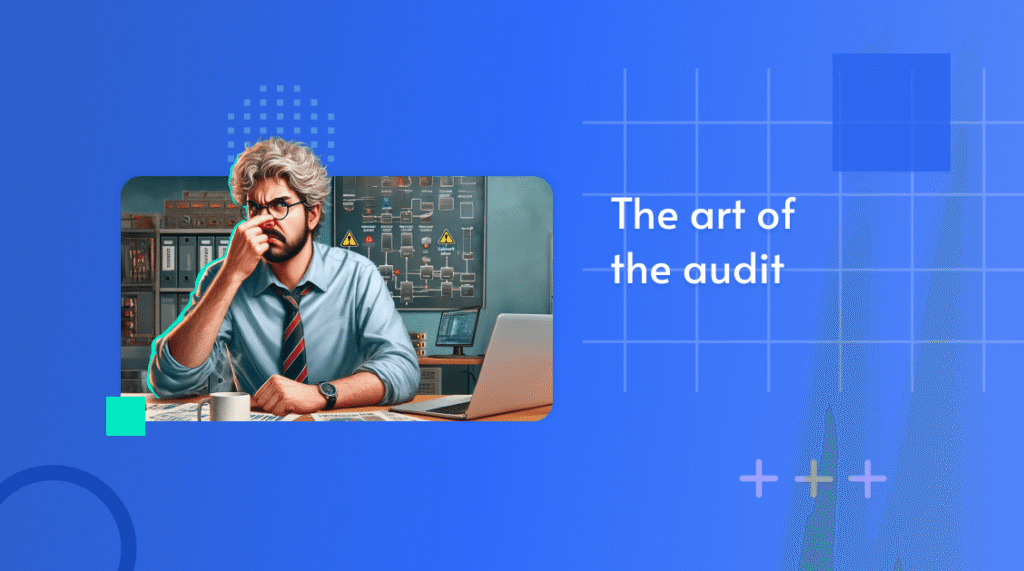 Photo of a weary analyst at a desk with an alert, captioned 'The art of the audit'