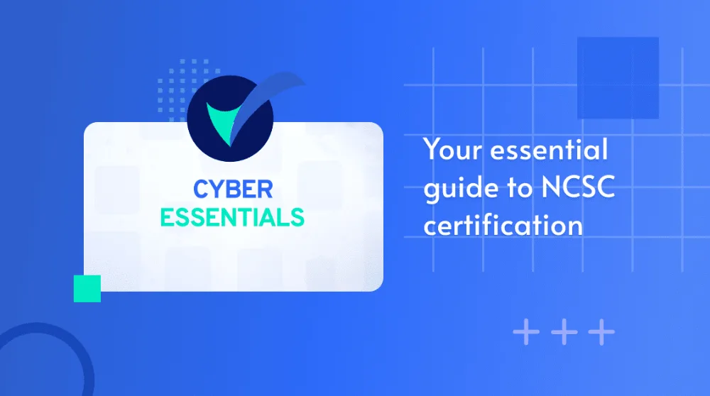 Cyber Essentials checkmark badge, captioned 'Your essential guide to NCSC certification'