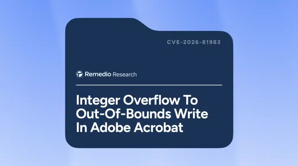 Remedio Research security advisory for CVE-2026-81983: Integer Overflow vulnerability leading to an out-of-bounds write in Adobe Acrobat.
