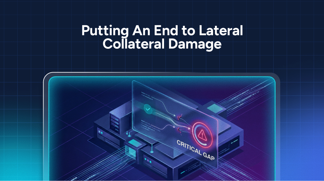Text reads “Putting An End to Lateral Collateral Damage” above an isometric graphic showing a data stream being corrected to bypass a “Critical Gap” and prevent lateral movement.